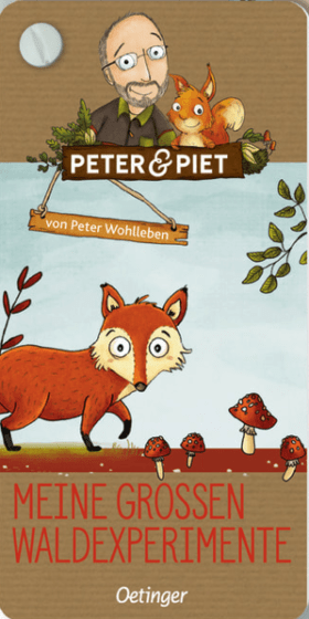 Peter & Piet: Meine großen Waldexperimente